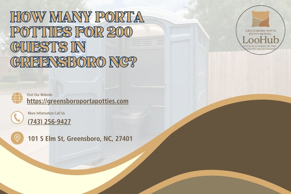 How Many Porta Potties For 200 Guests in Greensboro NC